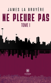 Ne pleure pas