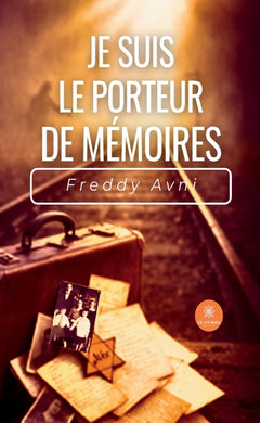 Je suis le porteur de mémoires