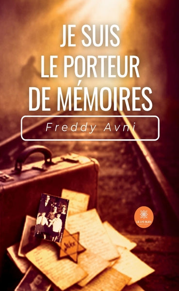 Je suis le porteur de mémoires