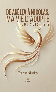 De Anélia à Nikolas, ma vie d’adopté - Qui suis-je ?