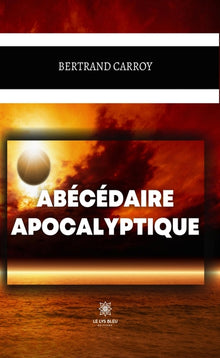 Abécédaire apocalyptique