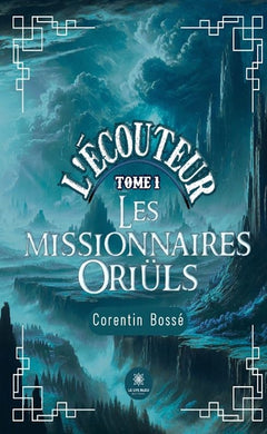 L'écouteur - Tome I - Les missionnaires Oriüls