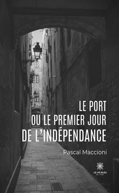 Le port ou le premier jour de l'indépendance