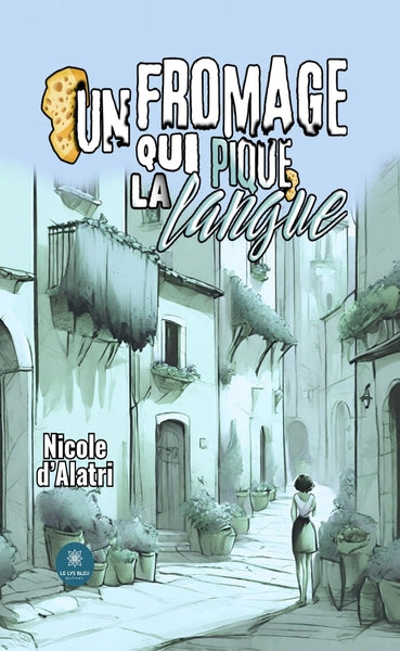 Un fromage qui pique la langue