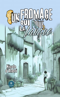 Un fromage qui pique la langue