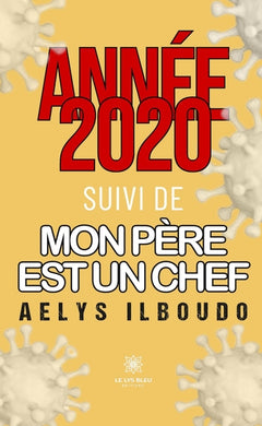 Année 2020 suivi de mon père est un chef