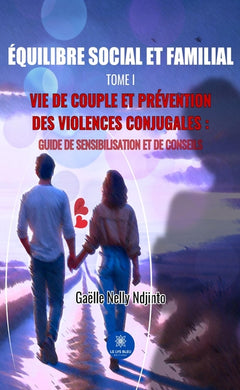 Équilibre social et familial : Tome I