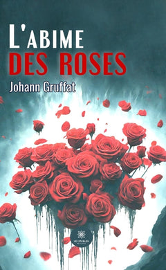 L'abime des roses