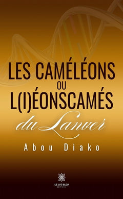 Les caméléons ou l(i)éonscamés du Lanver
