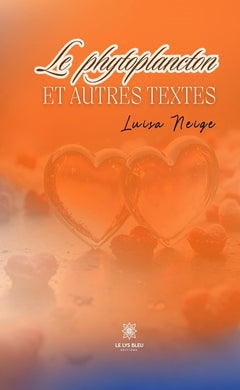 Le phytoplancton et autres textes