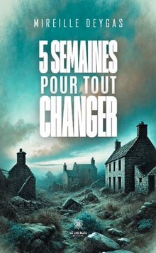 5 semaines pour tout changer