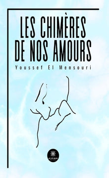 Les chimères de nos amours