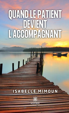 Quand le patient devient l'accompagnant