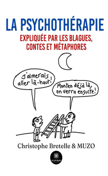 La psychothérapie expliquée par les blagues, contes et métaphores