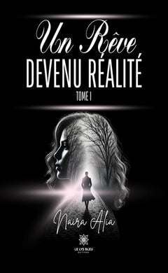 Un rêve devenu réalité