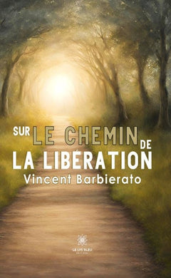 Sur le chemin de la libération