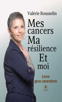 Mes cancers, ma résilience et moi