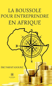 La boussole pour entreprendre en Afrique