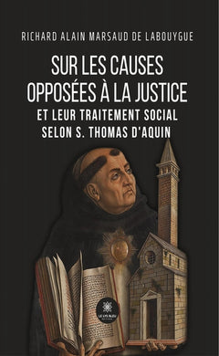 Sur les causes opposées à la justice et leur traitement social selon S. Thomas d'Aquin