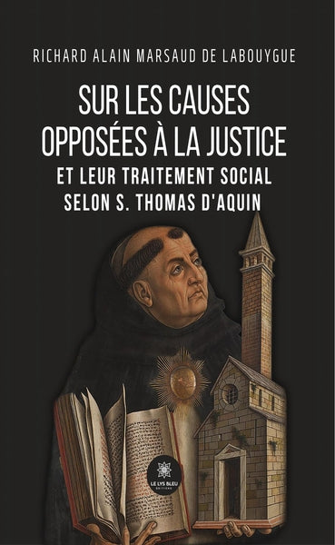 Sur les causes opposées à la justice et leur traitement social selon S. Thomas d'Aquin
