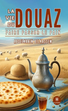 La vie du Douaz, faire passer le pain