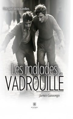 Les malades en vadrouille