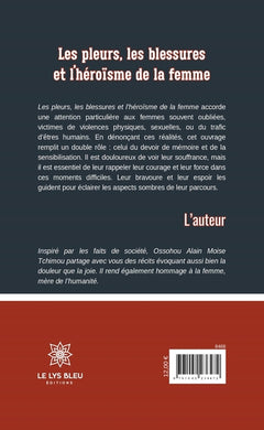 Les pleurs, les blessures et l'héroïsme de la femme
