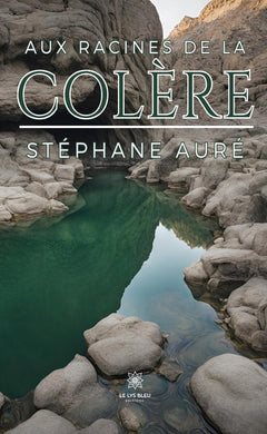 Aux racines de la colère