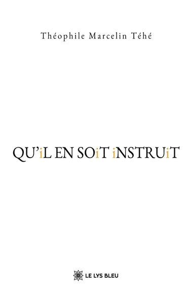 QU'iL EN SOiT iNSTRUiT