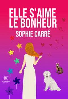 Elle s'aime le bonheur.