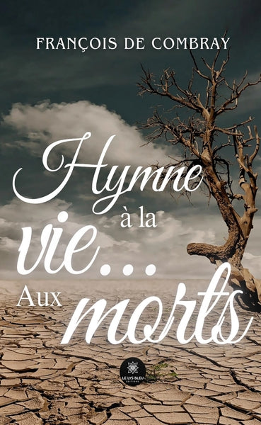 Hymne à la vie… - Aux morts