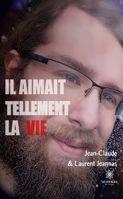 Il aimait tellement la vie