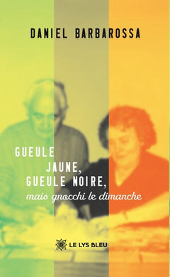 Gueule jaune, gueule noire, mais gnocchi le dimanche