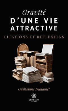 Gravité d'une vie attractive