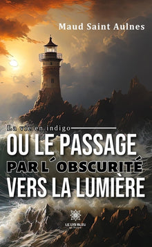 La vie en indigo ou le passage par l'obscurité vers la lumière