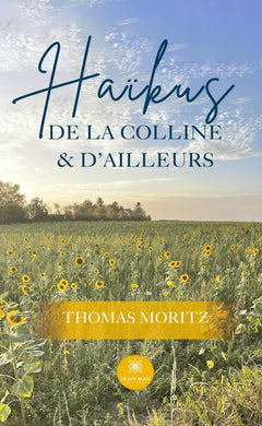 Haïkus de la colline et d'ailleurs