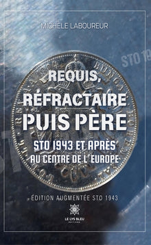 Requis, réfractaire puis père