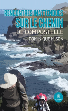 Rencontres inattendues sur le chemin de Compostelle