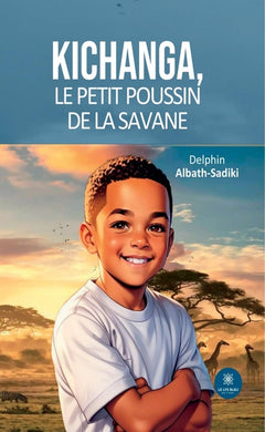 Kichanga, Le Petit Poussin de la savane
