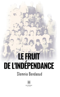 Le fruit de l'indépendance