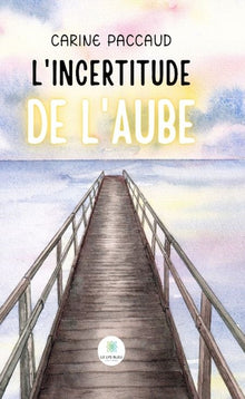 L'incertitude de l'aube