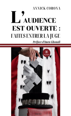 L'audience est ouverte : faites entrer la juge
