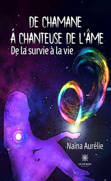 De chamane a chanteuse de l'âme