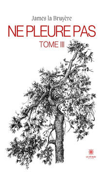 Ne pleure pas