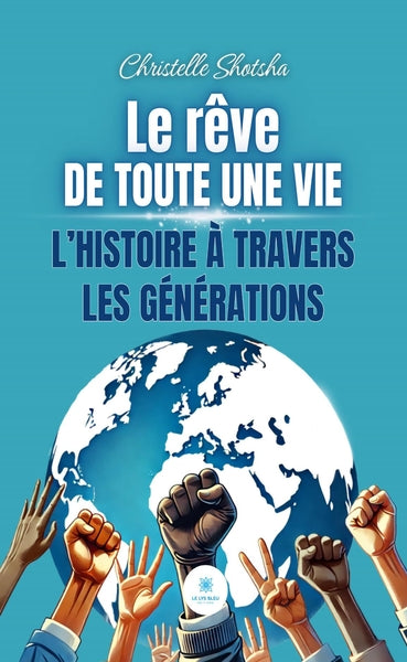 Le rêve de toute une vie