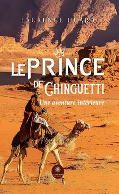 Le prince de Chinguetti - Une aventure intérieure