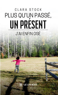 Plus qu'un passé, un présent