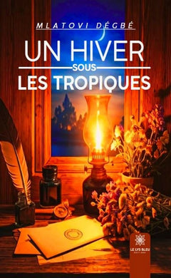 Un hiver sous les tropiques