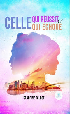 Celle qui réussit et celle qui échoue