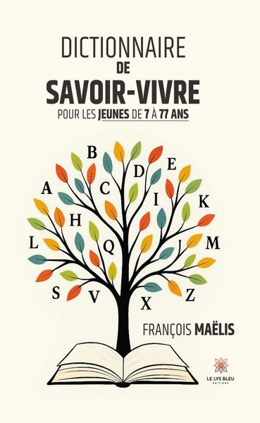 Dictionnaire de savoir-vivre pour les jeunes de 7 à 77 ans